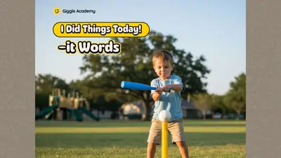  I Did Things Today! (-it Words)