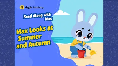 Max Looks at Summer and Autumn