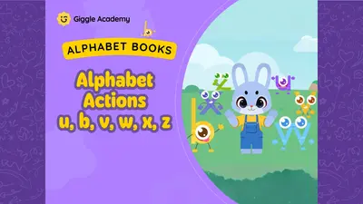 Alphabet Actions - u, b, v, w, x, z