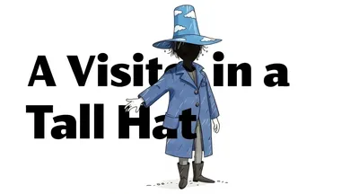 A Visitor in a Tall Hat
