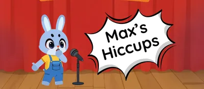 Max's Hiccups + Quiz