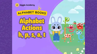 Alphabet Actions- h, p, s, a and t
