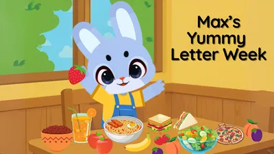 Max's Yummy Letter Week + Quiz
