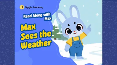 Max Sees the Weather