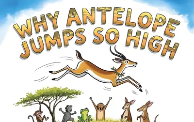 Why Antelope Jumps So High